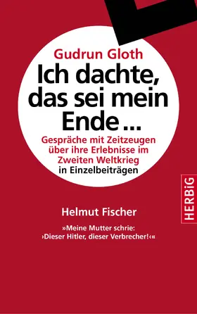 Fischer / Gloth |  Meine Mutter schrie: "Dieser Hitler, dieser Verbrecher!" | eBook | Sack Fachmedien