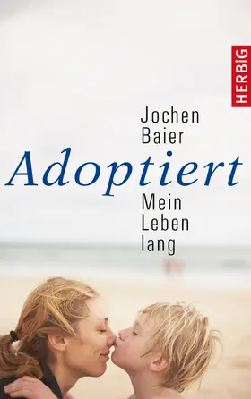 Baier |  Adoptiert - mein Leben lang | eBook | Sack Fachmedien