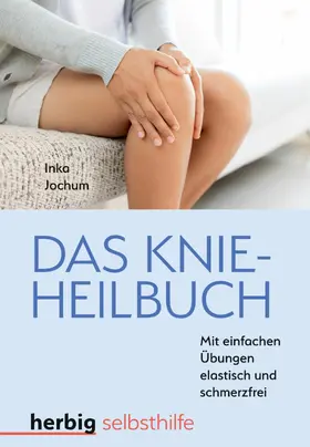 Jochum |  Das Knieheilbuch | eBook | Sack Fachmedien