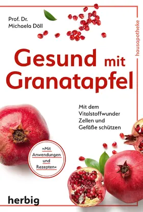 Döll |  Gesund mit Granatapfel | eBook | Sack Fachmedien