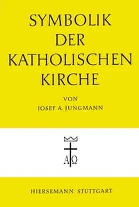 Jungmann / Herrmann |  Symbolik der katholischen Kirche | Buch |  Sack Fachmedien