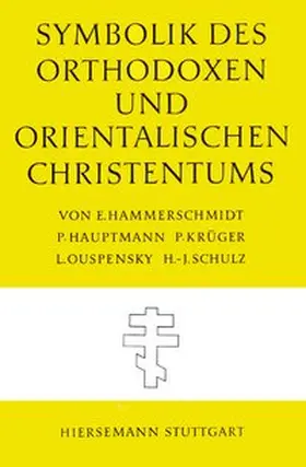 Hammerschmidt / Hauptmann / Krüger |  Symbolik des Orthodoxen und Orientalischen Christentums | Buch |  Sack Fachmedien