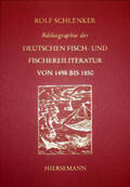Schlenker |  Bibliographie der deutschen Fisch- und Fischereiliteratur von 1498 bis 1850 | Buch |  Sack Fachmedien