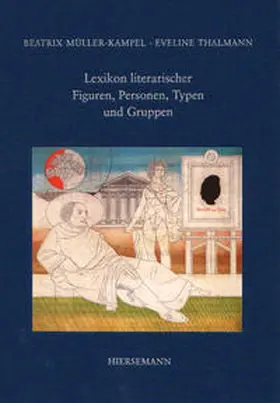 Müller-Kampel / Thalmann |  Lexikon literarischer Figuren, Personen, Typen und Gruppen | Buch |  Sack Fachmedien
