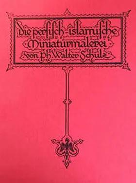 Schulz |  Die persisch-islamische Miniaturmalerei | Buch |  Sack Fachmedien