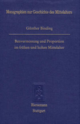 Binding | Bauvermessung und Proportionen im frühen und hohen Mittelalter | Buch | 978-3-7772-1513-6 | sack.de