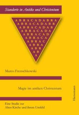 Frenschkowski | Magie im antiken Christentum | Buch | 978-3-7772-1602-7 | sack.de