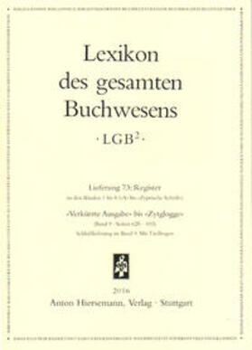 Lexikon des gesamten Buchwesens | Buch | 978-3-7772-1606-5 | sack.de