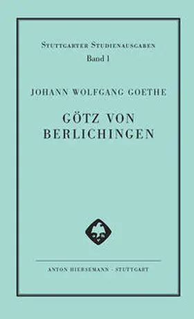 Goethe / Plachta |  Geschichte Gottfriedens von Berlichingen mit der eisernen Hand dramatisiert. Götz von Berlichingen mit der eisernen Hand | Buch |  Sack Fachmedien