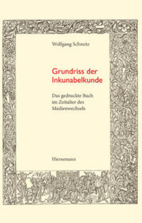Schmitz | Grundriss der Inkunabelkunde | Buch | 978-3-7772-1800-7 | sack.de