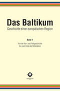 Brüggemann / Tuchtenhagen / Henning |  Das Baltikum. Geschichte einer europäischen Region. Bd.1 | Buch |  Sack Fachmedien