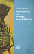 Knape |  Ästhetische Idee und Heideggers Existenzialästhetik | Buch |  Sack Fachmedien