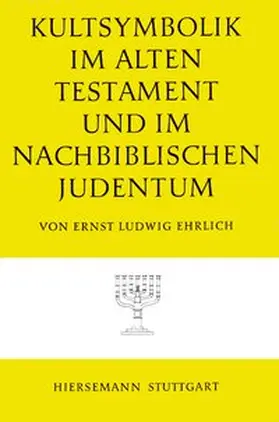 Ehrlich |  Kultsymbolik im Alten Testament und im nachbiblischen Judentum | Buch |  Sack Fachmedien