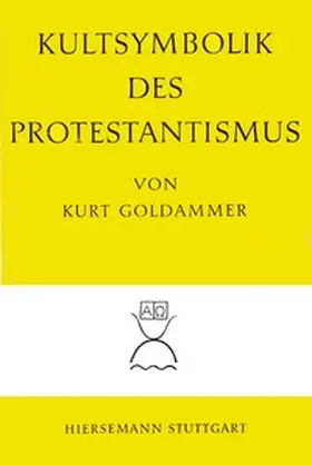 Goldammer |  Kultsymbolik des Protestantismus | Buch |  Sack Fachmedien