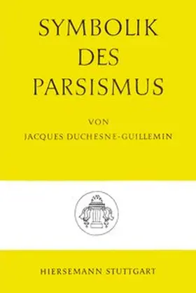 Duchesne-Guillemin |  Symbolik des Parsismus | Buch |  Sack Fachmedien