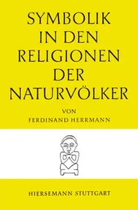 Herrmann |  Symbolik in den Religionen der Naturvölker | Buch |  Sack Fachmedien