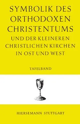 Felmy |  Symbolik des orthodoxen Christentums und der kleineren christlichen Kirchen in Ost und West | Buch |  Sack Fachmedien