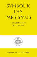 Bauer |  Symbolik des Parsismus | Buch |  Sack Fachmedien