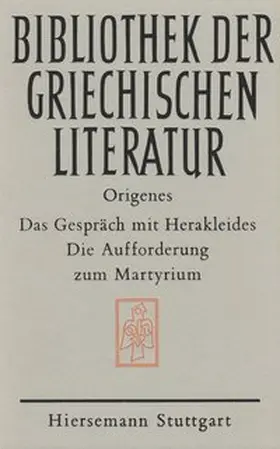 Origenes |  Das Gespräch mit Herakleides und dessen Bischofskollegen über Vater, Sohn und Seele | Buch |  Sack Fachmedien