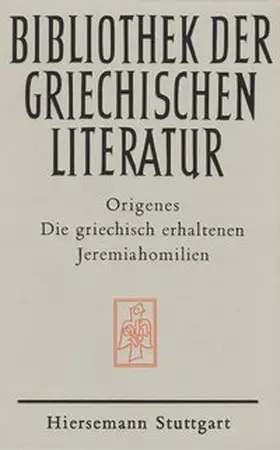 Origenes |  Die griechisch erhaltenen Jeremiahomilien | Buch |  Sack Fachmedien