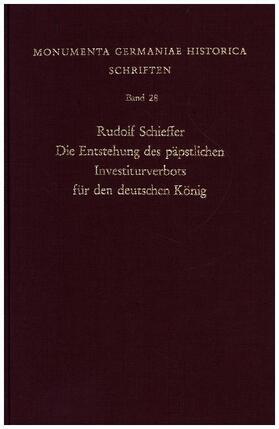 Schieffer |  Die Entstehung des päpstlichen Investiturverbots für den deutschen König | Buch |  Sack Fachmedien