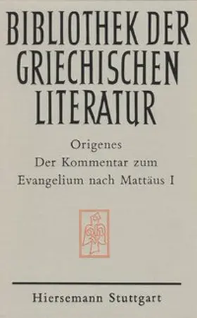 Origenes |  Der Kommentar zum Evangelium nach Mattäus | Buch |  Sack Fachmedien