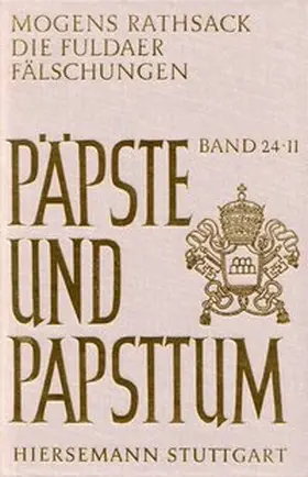 Rathsack / Mogens |  Die Fuldaer Fälschungen. Eine rechtshistorische Analyse der päpstlichen Privilegien des Klosters Fulda von 751 bis ca. 1158 | Buch |  Sack Fachmedien