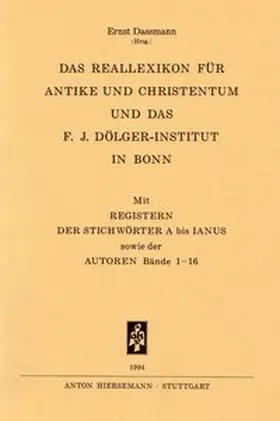 Dassmann |  Reallexikon für Antike und Christentum. Sachwörterbuch zur Auseinandersetzung... / Das Reallexikon für Antike und Christentum und das F. J. Dölger-Institut in Bonn | Buch |  Sack Fachmedien