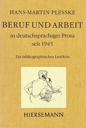 Plesske |  Beruf und Arbeit in deutschsprachiger Prosa seit 1945 | Buch |  Sack Fachmedien