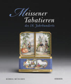 Beaucamp-Markowsky / Röbbig München | Meissener Tabatieren des 18. Jahrhunderts | Buch | 978-3-7774-2132-2 | sack.de