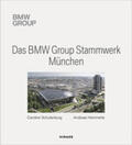 Hemmerle / Schulenburg |  Das BMW Group Stammwerk München | Buch |  Sack Fachmedien