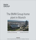 Hemmerle / Hirmer / Schulenburg |  The BMW Group Home Plant in Munich | eBook | Sack Fachmedien
