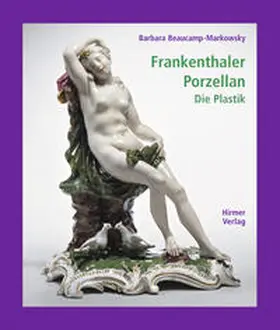 Beaucamp-Markowsky |  Frankenthaler Porzellan | Buch |  Sack Fachmedien