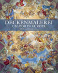Hoppe / Karner / Laß |  Deckenmalerei um 1700 in Europa | Buch |  Sack Fachmedien