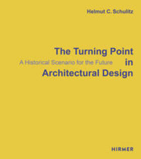 Schulitz |  Schulitz, H: Turning Point in Architectural Design | Buch |  Sack Fachmedien