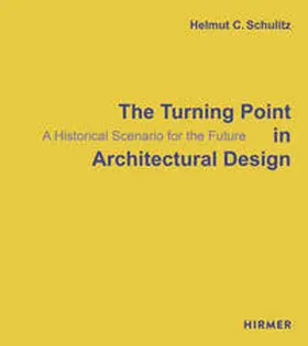 Schulitz |  The Turning Point in Architectural Design | Buch |  Sack Fachmedien
