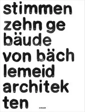  stimmen. zehn gebäude von bächlemeid architekten | Buch |  Sack Fachmedien