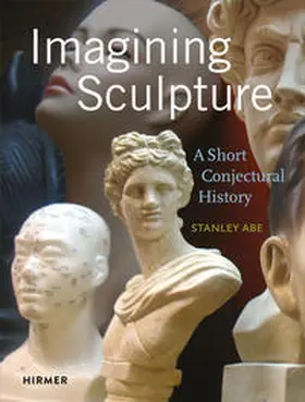 Abe |  Imagining Sculpture | Buch |  Sack Fachmedien