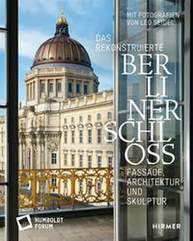  Das rekonstruierte Berliner Schloss | Buch |  Sack Fachmedien