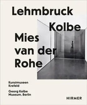 Martin / Wallner |  Lehmbruck – Kolbe – Mies van der Rohe | Buch |  Sack Fachmedien