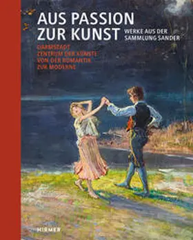 Sander |  Aus Passion zur Kunst. Werke aus der Sammlung Sander | Buch |  Sack Fachmedien