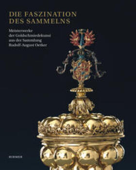 Bachtler / Syndram / Weinhold | Die Faszination des Sammelns | Buch | 978-3-7774-4201-3 | sack.de