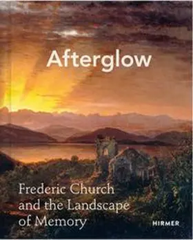 Davis |  Afterglow: Frederic Church and the Landscape of Memory | Buch |  Sack Fachmedien