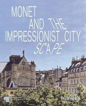 Gleis / Hein |  Monet and the Impressionist Cityscape | Buch |  Sack Fachmedien