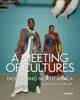 Hume / Koreish |  A Meeting of Cultures - Fashioning North Africa | Buch |  Sack Fachmedien