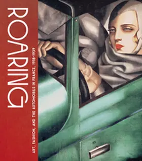 Cortinovis |  Roaring - Art, Fashion, and the Automobile in France, 1918-1939 | Buch |  Sack Fachmedien