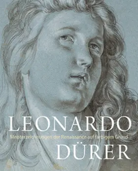 Gleis / Gnann / Metzger |  LEONARDO / DÜRER - Meisterzeichnungen der Renaissance auf farbigem Grund | Buch |  Sack Fachmedien