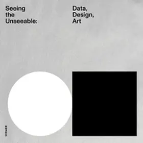 Joyce / Nowlin / Valentine |  Seeing the Unseeable - Data, Design, Art | Buch |  Sack Fachmedien