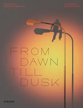 Berg |  From Dawn Till Dusk - Der Schatten in der Kunst der Gegenwart | Buch |  Sack Fachmedien