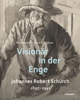 Althaus / Bucher |  Johannes Robert Schürch (1895-1941) | Buch |  Sack Fachmedien